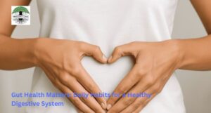 Learn simple daily habits to improve gut health . Discover causes of digestive problems and when to consult a Gastroenterologist in Pune.